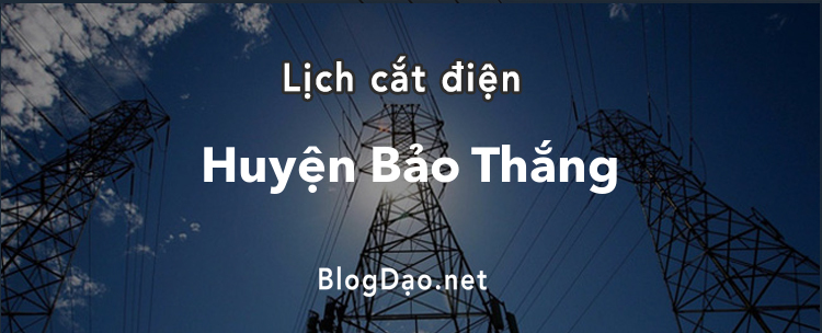 Lịch cắt điện tại Huyện Bảo Thắng