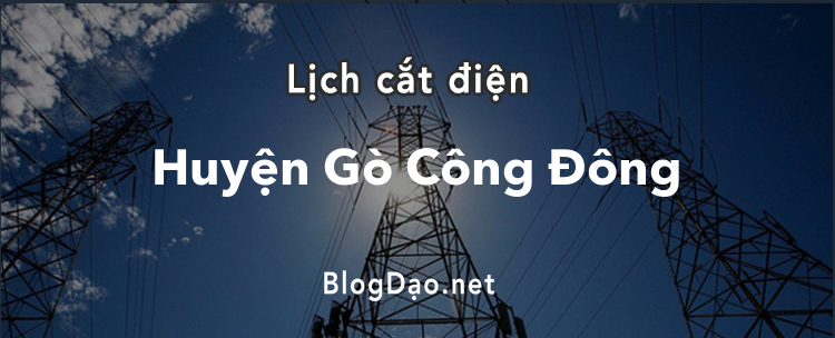 Lịch cắt điện tại Huyện Gò Công Đông