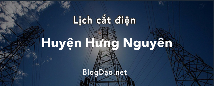 Lịch cắt điện tại Huyện Hưng Nguyên