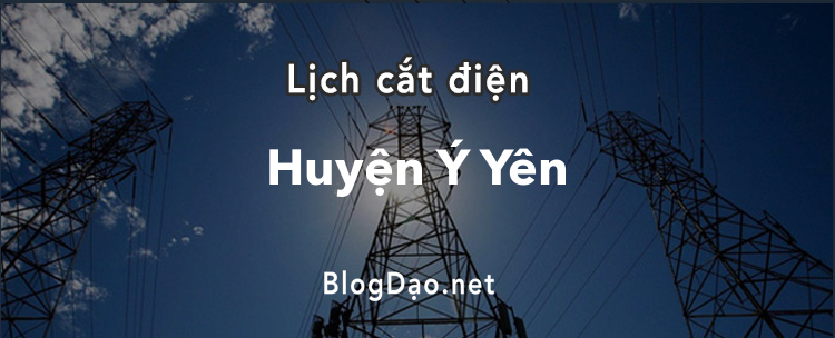 Lịch cắt điện tại Huyện Ý Yên