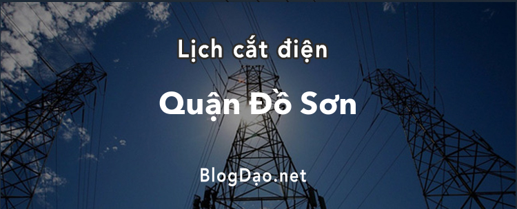 Lịch cắt điện tại Quận Đồ Sơn