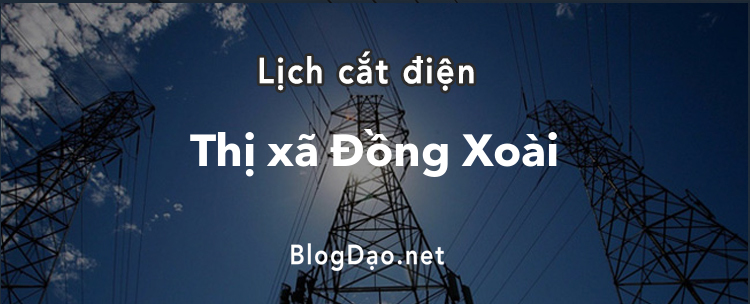 Lịch cắt điện tại Thị xã Đồng Xoài